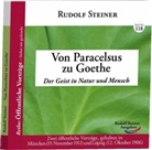 Rudolf Steiner - Von Paracelsus zu Goethe