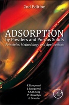 Philip Llewellyn, Guillaume Maurin, Francoise Rouquerol, Françoise Rouquerol, Jean Rouquerol, Jean Rouquerol Rouquerol... - Adsorption By Powders and Porous Solids