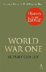 Rupert Colley, Colley Rupert - World War One: History in an Hour