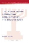 Dr Micah D. Kiel, Micah D Kiel, Micah D. Kiel, Lester L. Grabbe - The "Whole Truth": Rethinking Retribution in the Book of