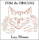 Lucy Ellmann - Tom the Obscure