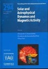 International Astronomical Union, Alexander Kosovichev, Alexander G. Kosovichev, Alexander G. (Stanford University Kosovichev, Alexander G. Yan Kosovichev, Alexander Yan Kosovichev... - Solar and Astrophysical Dynamos and Magnetic Activity (Iau S294)