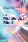 Michael Sharwood Smith &amp; John Truscott, Michael Sharwood Smith, Michael Sharwood-Smith, Michael Truscott Sharwood-Smith, Mike Sharwood-Smith, John Truscott... - Multilingual Mind