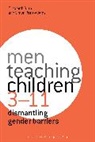Dr Elizabeth (Formerly of London Metropolitan University Burn, Elizabeth Burn, Elizabeth (Formerly of London Metropolitan University Burn, Adams Simon Pratt, Pratt Adams Simon, Dr Simon (Anglia Ruskin University Pratt-Adams... - Men Teaching Children 3-11