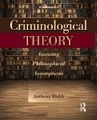 Anthony Walsh, Professor Anthony Walsh, Walsh Anthony - Criminological Theory