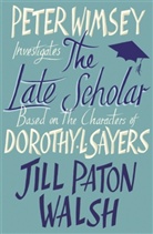 Jill Paton Walsh, Dorothy L. Sayers, Jill P Walsh, Jill Paton Walsh - The Late Scholar