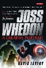 David Lavery - Joss Whedon, A Creative Portrait