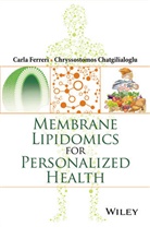 Chryssostomos Chatgilialoglu, C Ferreri, Carl Ferreri, Carla Ferreri, Carla Chatgilialoglu Ferreri - Membrane Lipidomics for Personalized Health