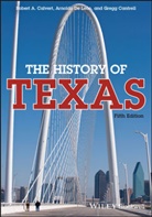 Calvert, Robert Calvert, Robert A. Calvert, Robert A. De Leon Calvert, Cantrell, Gregg Cantrell... - History of Texas