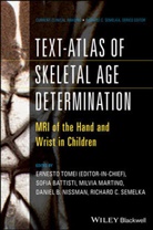 Ernesto Tomei, Daniel Nissman, Nissman Daniel, Richard Semelka, Richard C Semelka, Richard C. Semelka... - Text-Atlas of Skeletal Age Determination