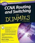Glen E Clarke, Glen E. Clarke - 1,001 Ccna Routing and Switching Practice Questions for Dummies