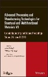 Greg Geiger, Soshu Kirihara, Soshu Widjaja Kirihara, Ohji, T Ohji, Tatsuki Ohji... - Advanced Processing and Manufacturing Technologies for Structural
