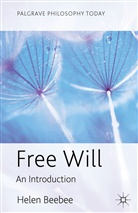 H Beebee, H. Beebee, Helen Beebee, Beebee H - Free Will : An Introduction