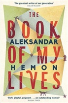Aleksandar Hemon - Book of My Lives