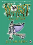 Jill Murphy - Worst Witch All At Sea