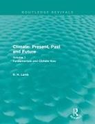 H H Lamb, H. H. Lamb, Hubert Lamb, Hubert H Lamb, Hubert H. Lamb, Lamb H. H. - Climate: Present, Past and Future (Routledge Revivals)