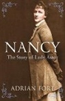 Adrian Fort - Nancy: The Story of Lady Astor