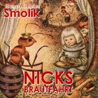 Smolik, H: Nicks Brautfahrt (Audio book)