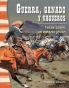 Heather Schwartz, Heather E. Schwartz - Guerra, Ganado Y Vaqueros