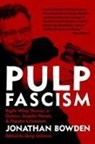 Jonathan Bowden, Jonathan Et Bowden, Greg Johnson - Pulp Fascism