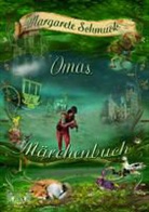 Eden, Lile an Eden, Lile an Eden, Schmuc, Margarethe Schmuck, Klaus Weber... - Oma's Märchenbuch