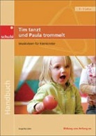 Angelika Jekic - Handbücher für die frühkindliche Bildung / Tim tanzt und Paula trommelt