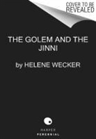 Helene Wecker - The Golem and the Jinni