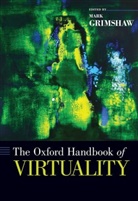 Mark Grimshaw, Mark (Professor of Music Grimshaw, Mark Grimshaw, Mark (Professor of Music Grimshaw - Oxford Handbook of Virtuality