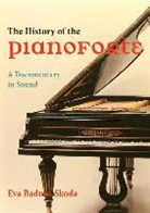 Eva Badura-Skoda - The History of the Pianoforte