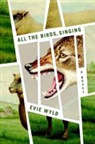 Evelyn Rose Strange Wyld, Evie Wyld - All the Birds, Singing
