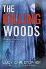 Lucy Christopher - The Killing Woods