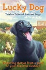Randi Barrow, Randi/ Kennedy Barrow, Marlane Kennedy, Kirby Larson, Ellen Miles, Tui T. Sutherland... - Lucky Dog