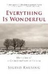 Sigrid Rausing - Everything Is Wonderful