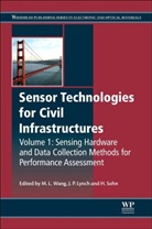 Jerome Peter (Ph.d. Lynch, Ming L. (EDT)/ Lynch Wang, Ming L. Lynch Wang, Jerome Lynch, Jerome P Lynch, Jerome P. Lynch... - Sensor Technologies for Civil Infrastructures, Volume 1