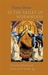 Thomas Merton, Thomas/ Hart Merton, Patrick Hart, Patrick Hart Ocso - In the Valley of Wormwood