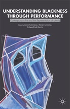 Anne Cremieux, Anne Lemoine Cremieux, A. Cremieux, Anne Cremieux, Lemoine, X Lemoine... - Understanding Blackness Through Performance