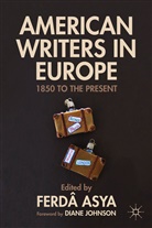Ferda Asya, Diane Johnson, Asya, F Asya, F. Asya, Ferda Asya - American Writers in Europe