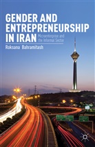 R Bahramitash, R. Bahramitash, Roksana Bahramitash - Gender and Entrepreneurship in Iran