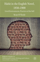 &amp;apos, O&amp;apos, S O'Toole, S. O'Toole, Sean O'Toole, Sean O''toole... - Habit in the English Novel, 1850-1900