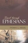 Thomas L. Hiegel - Travel Through Ephesians