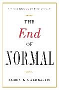 James Galbraith, James K Galbraith, James K. Galbraith - End of Normal The Great Crisis and the Future of Growth