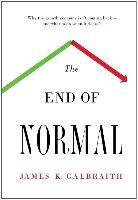 James Galbraith, James K Galbraith, James K. Galbraith - End of Normal
