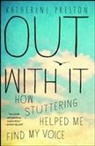 Katherine Preston - Out With It