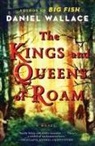 Daniel Wallace - The Kings and Queens of Roam