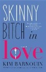 Kim Barnouin - Skinny Bitch in Love