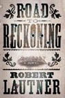 Robert Lautner - Road to Reckoning