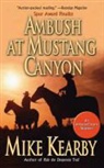 Mike Kearby, MIKE KEARBY - Ambush at Mustang Canyon