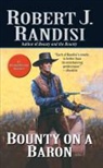 Robert J. Randisi - Bounty on a Baron