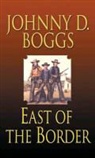 Johnny D. Boggs, Johnny D. Boggs - East of the Border