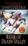 Dane Coolidge, DANE COOLIDGE - Rider of Death Valley